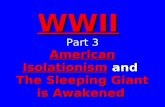 WWII: Part 3 American Isolationism and The Sleeping Giant is Awakened