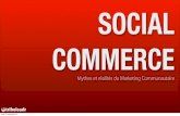 Social Commerce : Mythes et Réalités