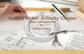 Bobby miller activity center