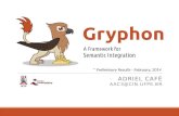 Gryphon Framework - Preliminary Results Feb-2014