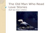 Old Man Who Read Love Stories