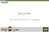 So|Lo|Mo: Winning With Today's Car Shopper
