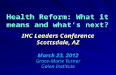 IHC -- Health reform: What it means and what's next