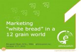Marketing "white bread" in a 12 grain world