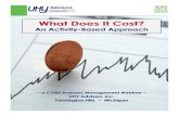 What Does It Cost? Activity Based Cost Management