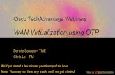 WAN Virtualization Using Over-the-Top (OTP) TechAdvantage Webinar