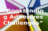 Bookbinding Adhesives Challenges