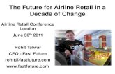 Rohit Talwar   The Future for Airline Retail - ARC London 30 June 2011 handout