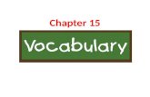 Chapter 15 Vocab