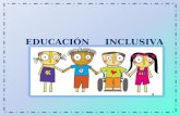 EDUCACIÓN INCLUSIVA. ¿ Conoce el concepto de educación inclusiva? ¿Dónde deben educarse los niños y niñas con discapacidad? ¿Alienta a la comunidad local.