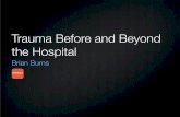 Trauma before and beyond the hospital