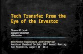 “Tech transfer from the eye of an investor” Presented August 10, 2014 at the Annual Meeting of the Amercian Chemical Society