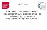 Collaborative approaches to enhancing graduate employability in Sport: event introduction - Rob Griffiths
