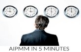 AIPMM in 5 Minutes