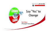 Say "Yes" to change