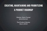 Creating, Maintaining & Prioritizing a Roadmap