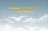 Ceramics for Dental Restorations , Ceramic-Metal Restorations ,All-Ceramic�Restorations dental material