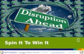 Disruption Analysis: Spin It To Win It