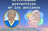 Actividades preventivas en los ancianos MANUEL ALFARO VILLEGAS AÑO 2003.