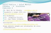 Salud Publica / Salud Mental Cátedra : A. Stolkiner Comisión 4 E- Mail de la Cátedra : spsm2@psi.uba.arspsm2@psi.uba.ar Ayudante a cargo( ATP):Lic. Omar.
