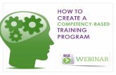 How to Create a Competency-Based Training Program. Webinar 04.09.14