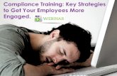 Compliance Training: Key Strategies to Get Your Employees More Engaged. Webinar 04.09.14