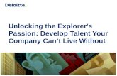 Unlocking the passion of the explorer: Develop talent your company can't live without
