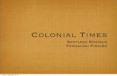 Santiago Rosique y Fernando Piñeiro Colonial Times