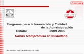 Hermosillo, Son. Noviembre de 2006. Programa para la Innovación y Calidad de la Administración Estatal 2004-2009 Cartas Compromiso al Ciudadano Cartas.