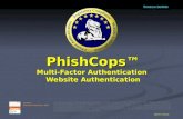 PhishCops™ Multi-Factor Authentication Website Authentication