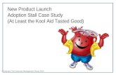 Pharma launch adoption stall case  - At Least the Kool Aid Tasted Good