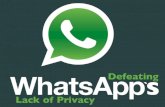 Defeating WhatsApp’s Lack of Privacy