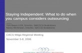 Staying Independent: CACS Mega Regional 2006