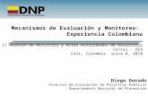Mecanismos de Evaluación y Monitoreo: Experiencia Colombiana Mecanismos de Evaluación y Monitoreo: Experiencia Colombiana II Reunión de Ministros y Altas.