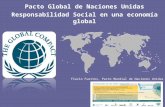 Pacto Global de Naciones Unidas Responsabilidad Social en una economía global Flavio Fuertes, Pacto Mundial de Naciones Unidas.