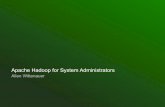 Apache Hadoop for System Administrators