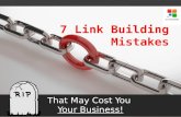 Top 7 Link Building Mistakes That May Cost You Biz