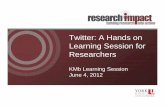 Twitter: A Hands On Learning Session for Researchers