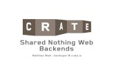 Crate Shared Nothing Web Backends - Web Backend Meetup May 2014