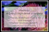Hadoop high-level intro - U. of Mich. Hack U '09