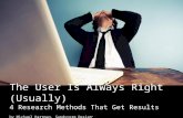 The User Is Always Right (Usually): 4 User Research Methods That Get Results
