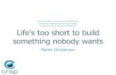 Life's too short to build something nobody wants
