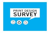 Print is Not Dead. Paper and Print Design Survey