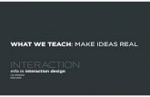 What We Teach: Make Ideas Real