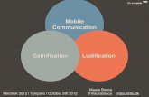 Mobile communication, gamification and ludification