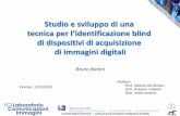 Bruno Bertini - Studio e sviluppo di una tecnica per l’identificazione blind di dispositivi di acquisizione di immagini digitali