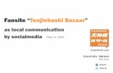 Fansite“TenjinbashiBazaar” as local communication by socialmedia