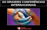 As grandes conferências internacionais