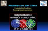Modelación del Clima Benjamín Martínez López benmar@atmosfera.unam.mx Benjamín Martínez López, Francisco Estrada Porrúa y Carlos Gay García Centro de Ciencias.