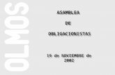 ASAMBLEA DE OBLIGACIONISTAS ASAMBLEA DE OBLIGACIONISTAS 19 de NOVIEMBRE de 2002.
